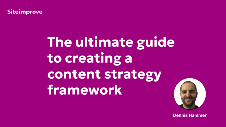 The ultimate guide to creating a content strategy framework