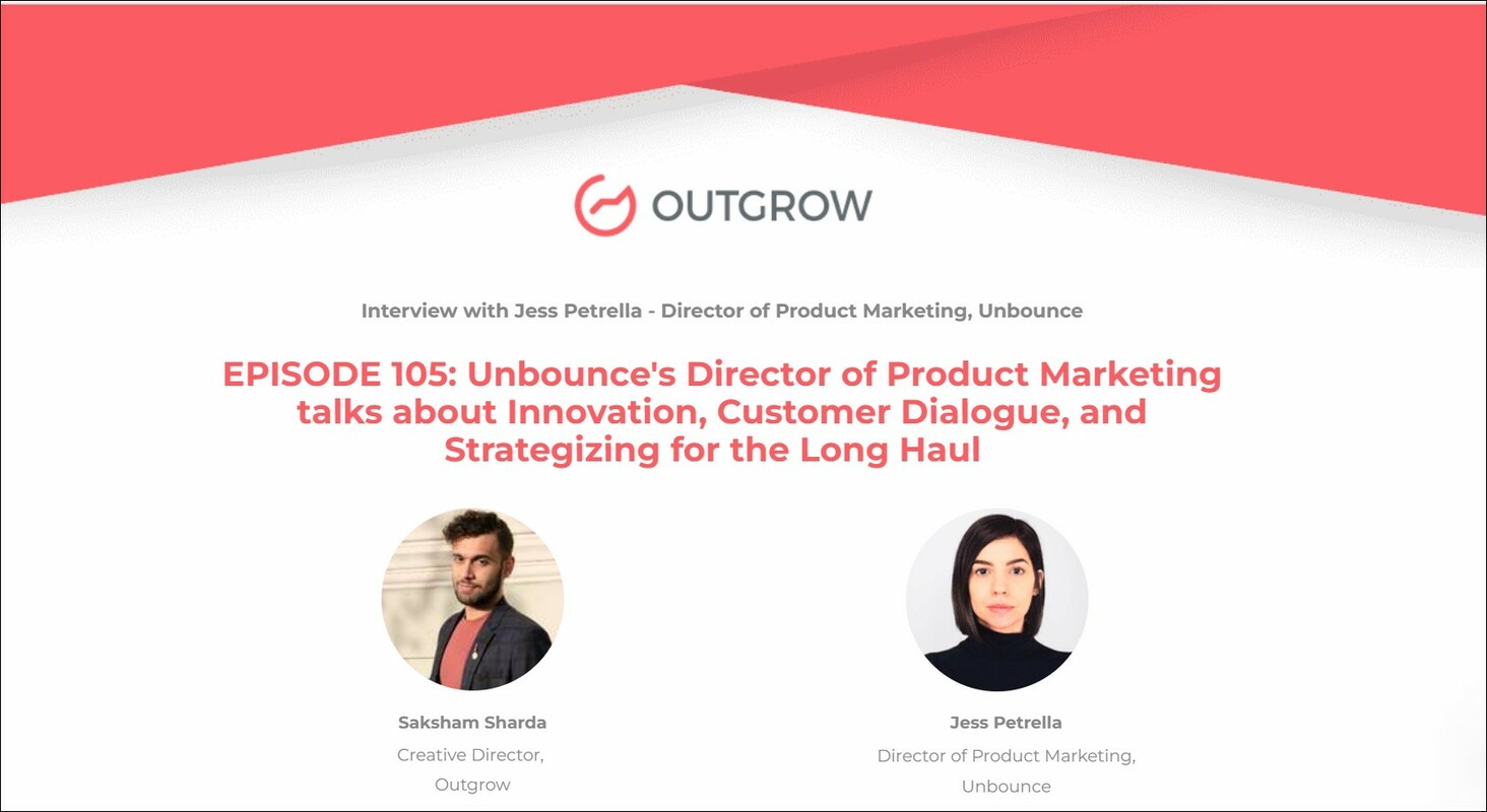  Unbounce's Director of Product Marketing Talks About Innovation, Customer Dialogue, and Strategizing for the Long Haul