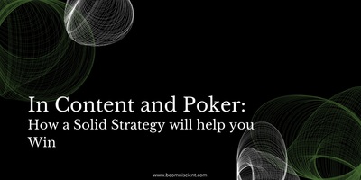 From Content to Poker: Clearscope's Bernard Huang Explains How a Solid Strategy Helps You Win