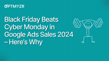 Black Friday Beats Cyber Monday in Google Ads Sales 2024 – Here's Why