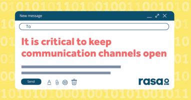 Now More Than Ever, it is Critical to Keep Communication Channels Open