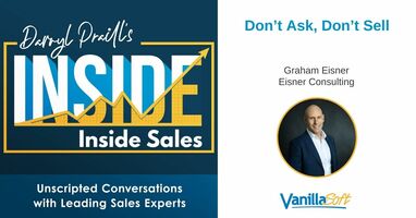 INSIDE Inside Sales – Ep 175: Don't Ask, Don't Sell