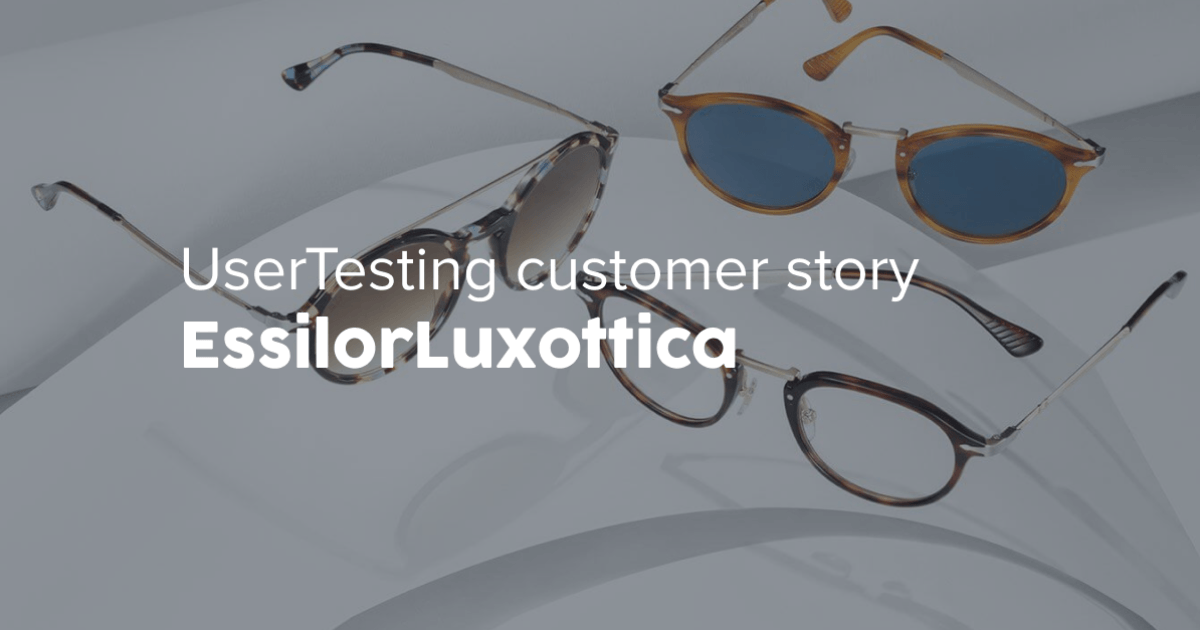 EssilorLuxottica + UserTesting