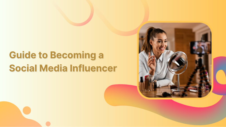 How to Become a Social Media Influencer in 2023
