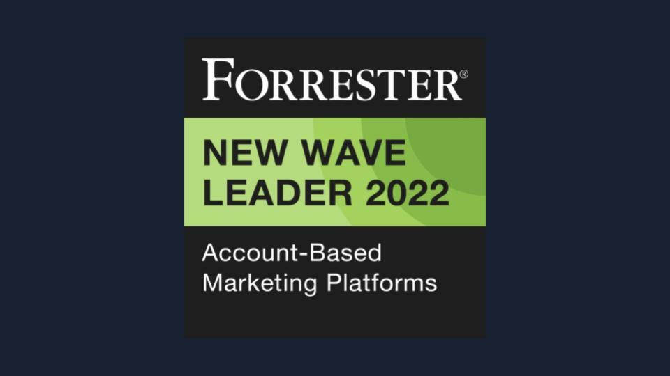 The Forrester New Wave™: ABM Platforms, Q1 2022