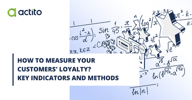 How to Measure Your Customers' Loyalty? Key Indicators and Methods