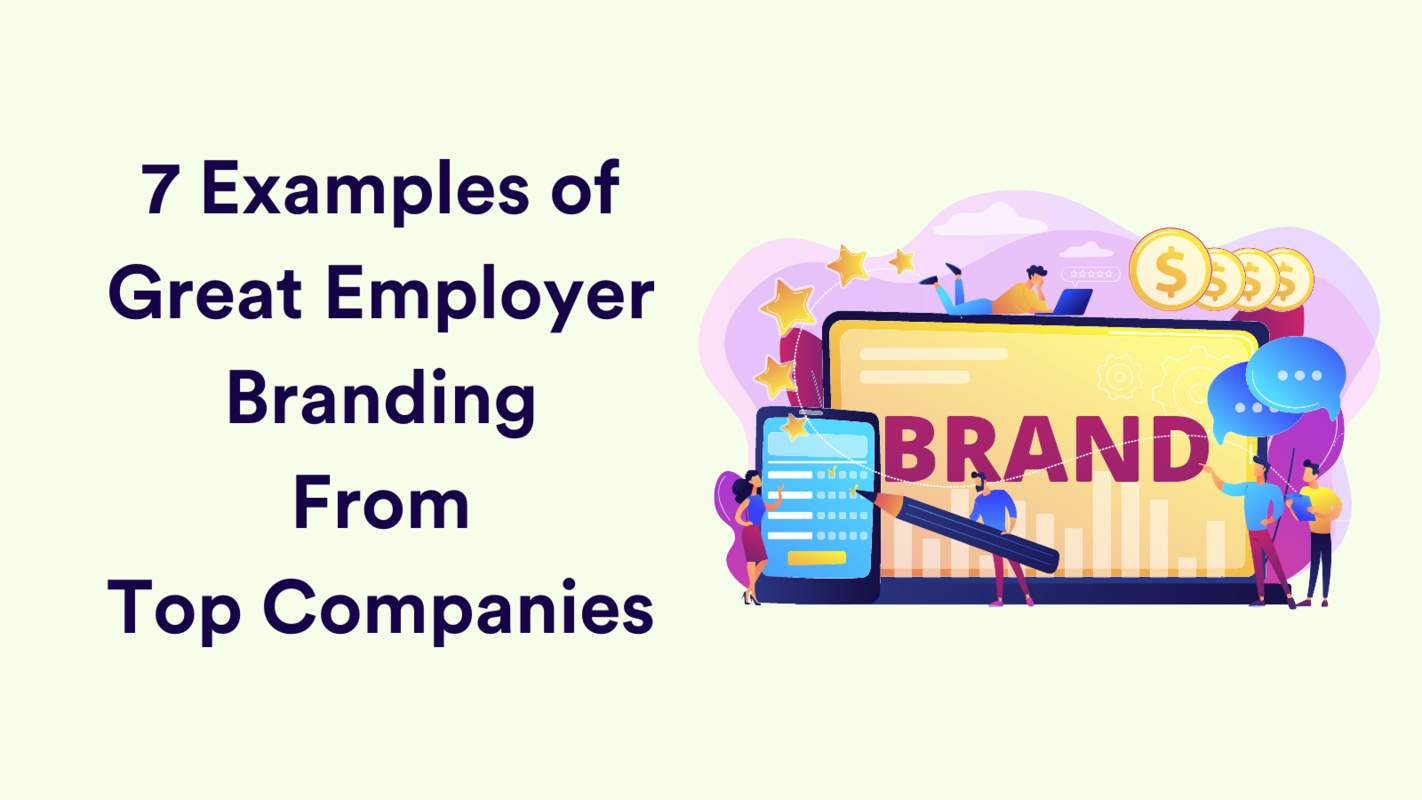 7 Successful Employer Branding Examples You Can Learn From
