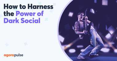 Three Ways to Harness the Power of Dark Social Media
