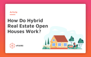 How Do Hybrid Real Estate Open Houses Work? 