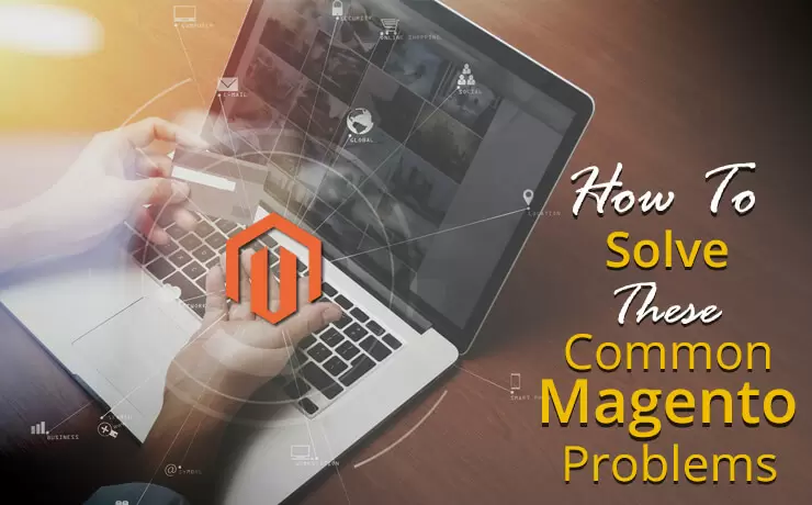 How To Solve These Common Magento Problems | Digital Marketing Blog SmartSites