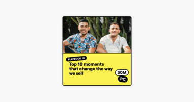 Playbook 10: Top 10 moments that change the way we sell
