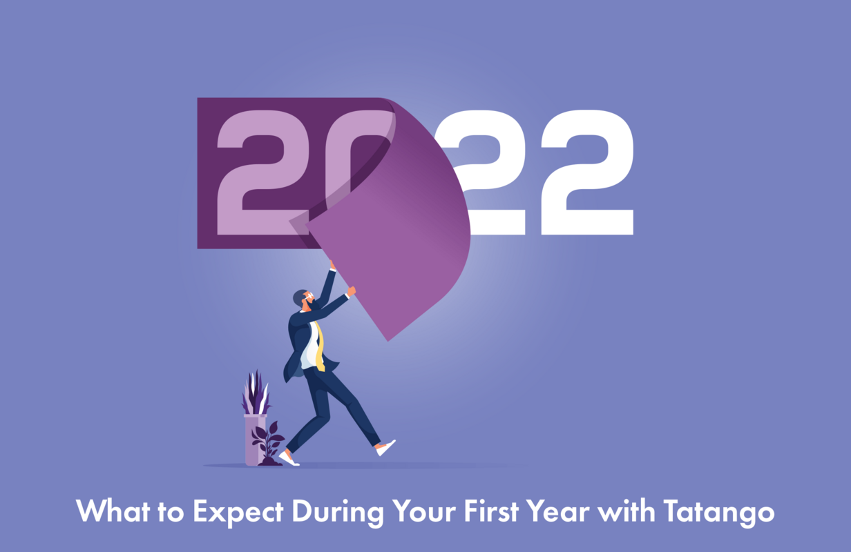 What to Expect During Your First Year With Tatango