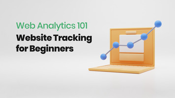 Web Analytics 101: Website Tracking for Beginners