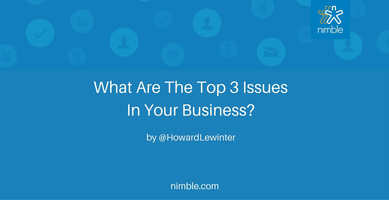 What Are The Top 3 Issues In Your Business? | Nimble Blog
