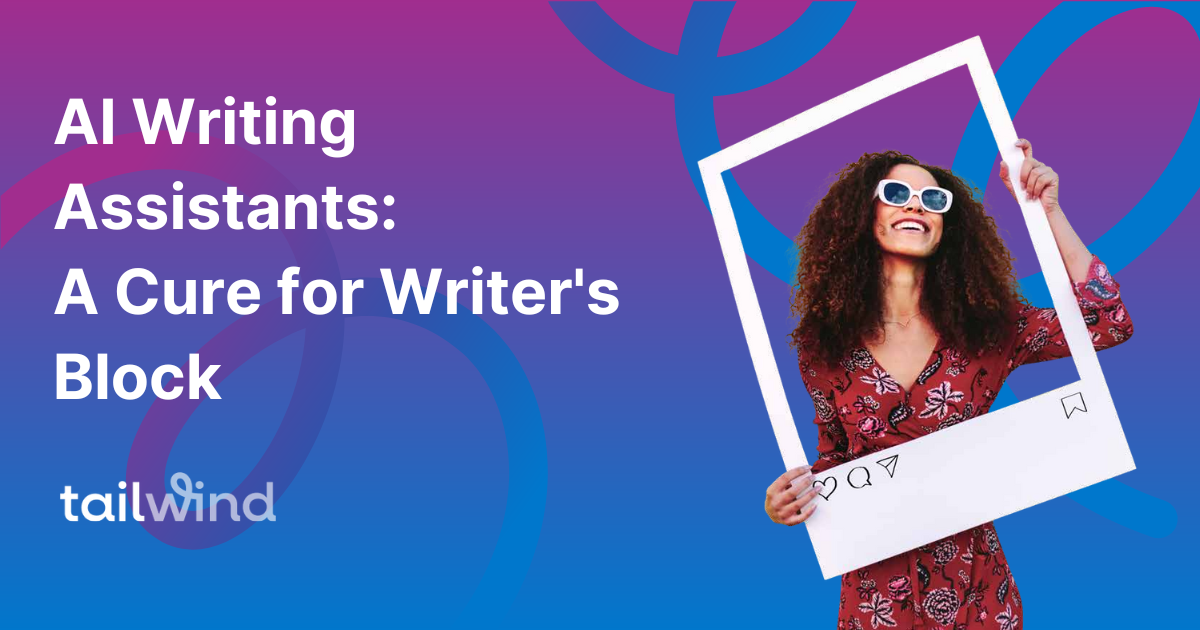 AI Writing Assistants: A Cure for Writer's Block