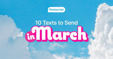 10 Texts to send in March