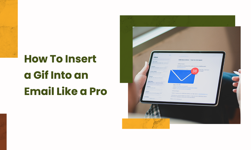 How To Insert a GIF Into an Email Like a Pro
