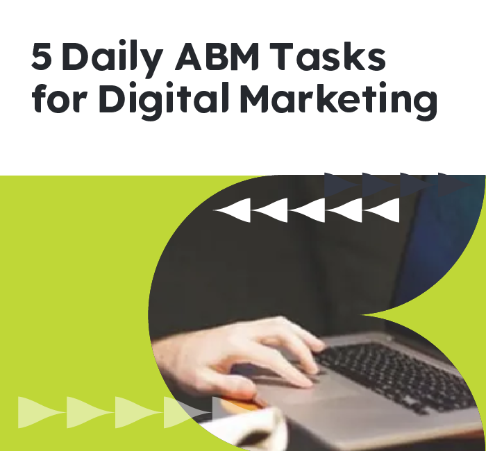5 Daily ABM Tasks for Digital Marketing