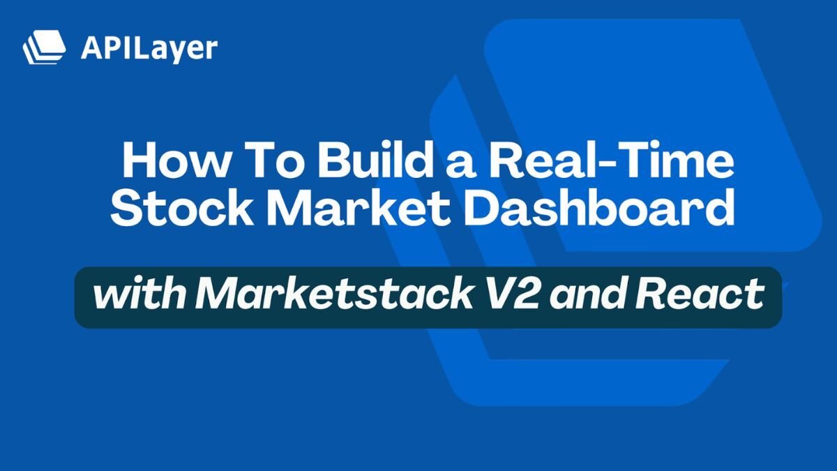 Real-Time Stock Dashboard Using Marketstack V2 and React