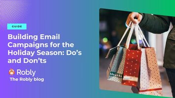 Building Email Campaigns for the Holiday Season: Do's and Don'ts | The Robly Email Marketing Blog