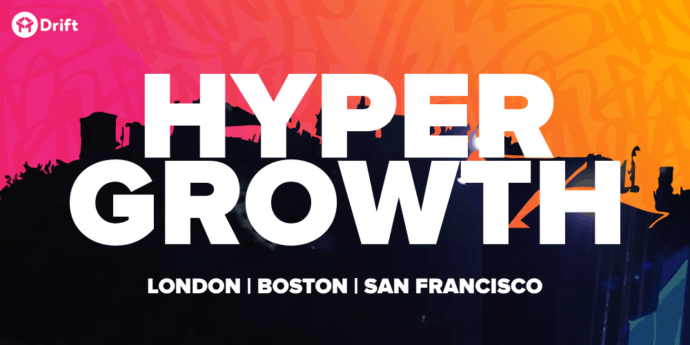 Discover Your Breakthrough at HYPERGROWTH 2019. Join us in London, Boston and San Francisco.
