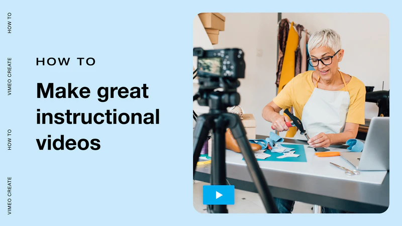 How to make great instructional videos