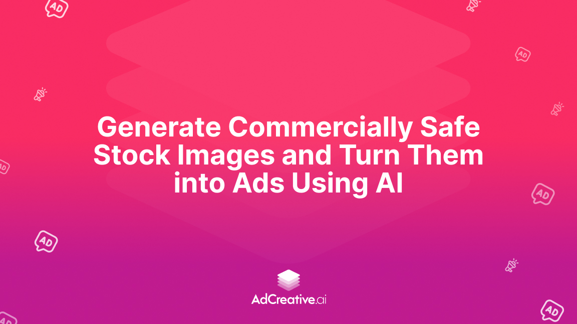 Generate Commercially Safe Stock Images and Turn Them into Ads Using AI