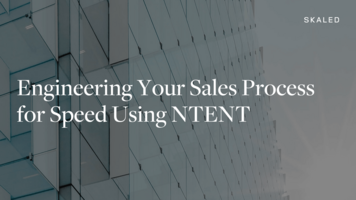 Engineering Your Sales Process for Speed Using NTENT