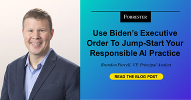 Use Biden's Executive Order To Jump-Start Your Responsible AI Practice