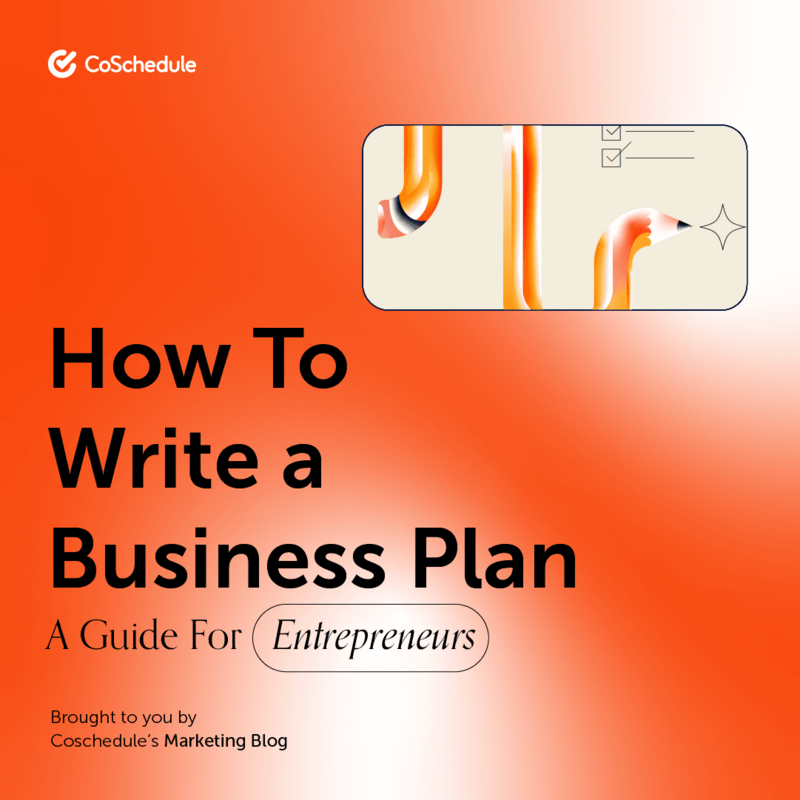 How To Write A Business Plan: A Guide For Entrepreneurs (2023)