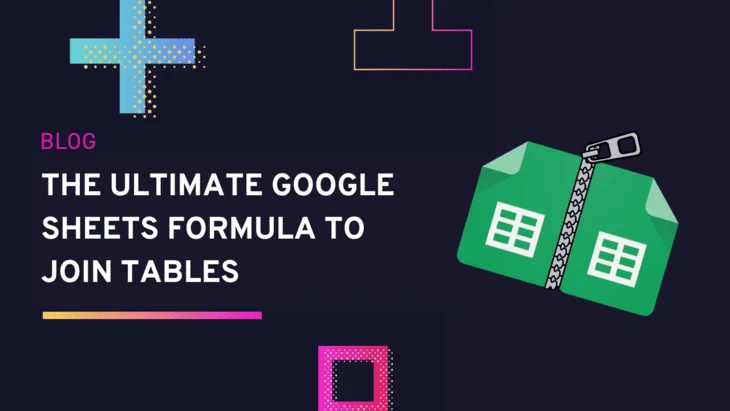 The Ultimate Google Sheets Formula To Join Tables