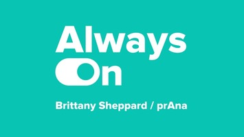 Always On: 4 ways I connect social and business strategy, with prAna's Brittany Sheppard