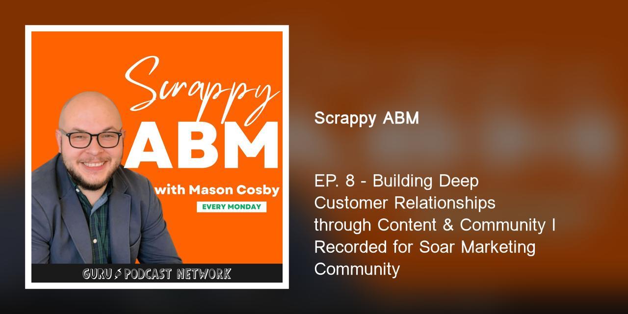 Building Deep Customer Relationships through Content & Community l Recorded for Soar Marketing Community