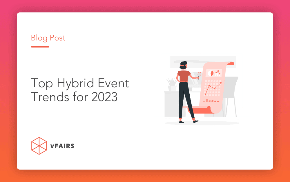 Top Hybrid Event Trends for 2023 - vFairs.com