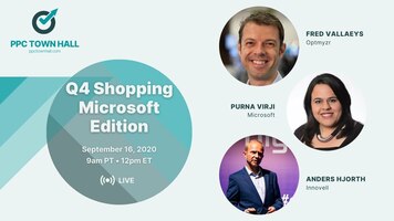PPC Town Hall 21: Q4 Shopping & e-Commerce with Purna Virji (Microsoft) & Anders Hjorth