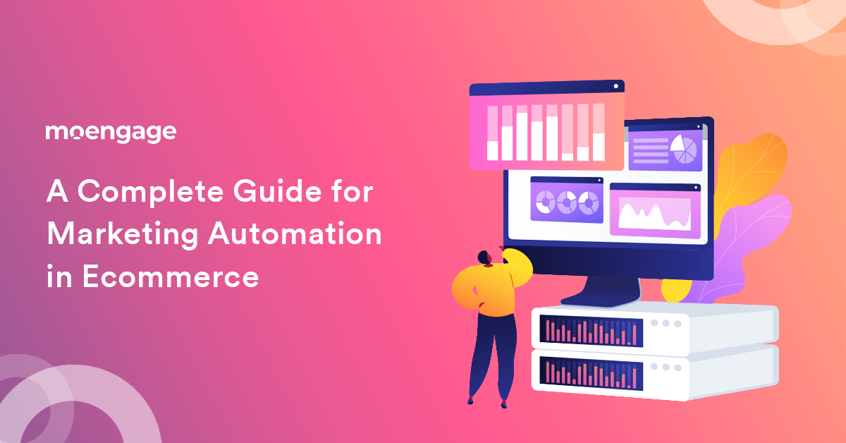 A Complete Guide for Marketing Automation in eCommerce