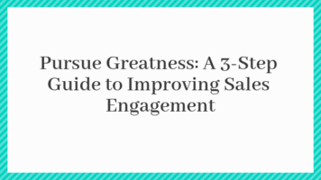 Pursue Greatness: A 3-Step Guide to Improving Sales Engagement