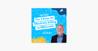 Tom Burton | The 3 Rules for Effectively Selling to Millennials