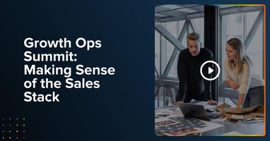 Growth Ops Summit: Making Sense of the Sales Stack
