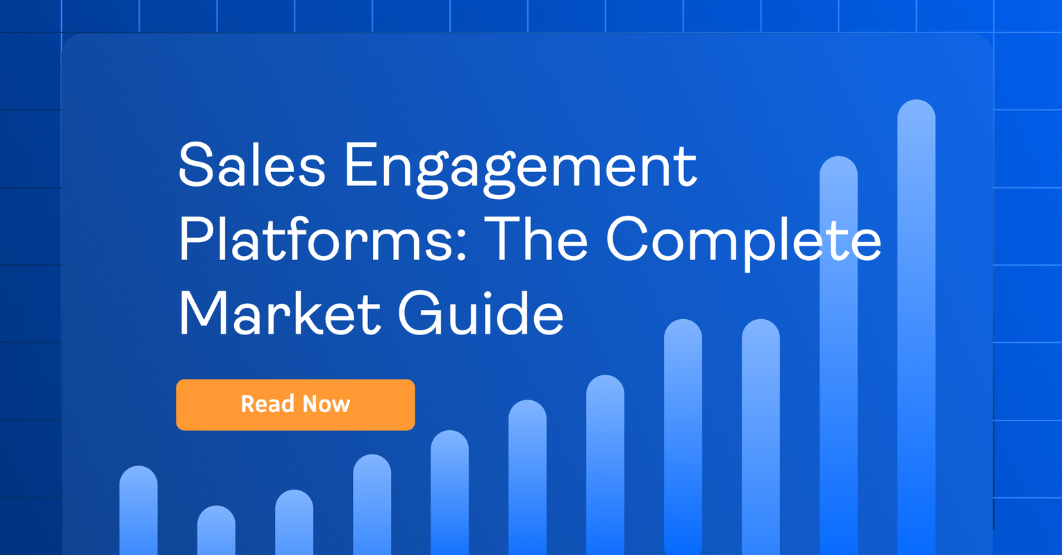 Sales Engagement Platforms: The Complete Market Guide