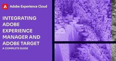 Integrating Adobe Experience Manager and Target