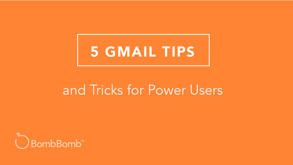 5 Gmail Tricks & Tips for Power Users