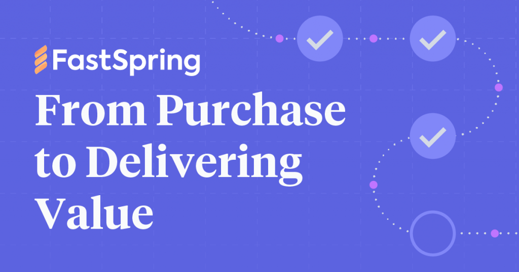 From Purchasing to Delivering Value: A Guide to Fulfillments for Digital Products