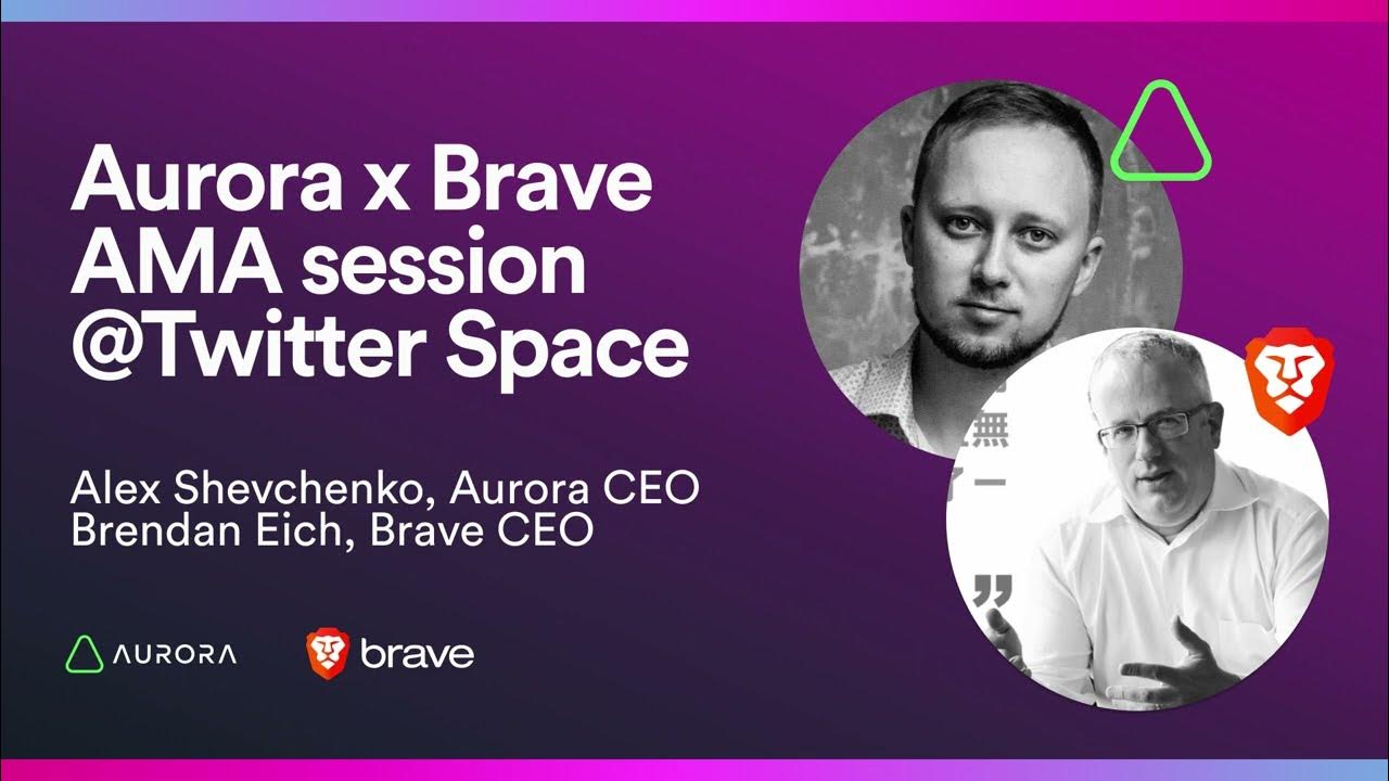 Aurora x Brave Twitter Spaces AMA