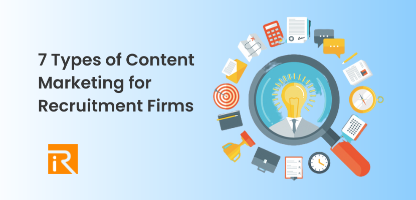7 Types of Content Marketing for Recruitment Firms 