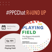Frederick Vallaey's Unlevel The Playing Field | EP191 PPCChat Roundup 