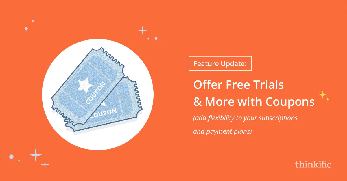 Offer Free Trials & More with Thinkific Course Coupons