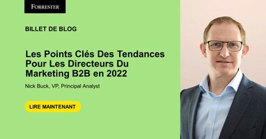Les Points Clés Des Tendances Pour Les Directeurs Du Marketing B2B en 2022