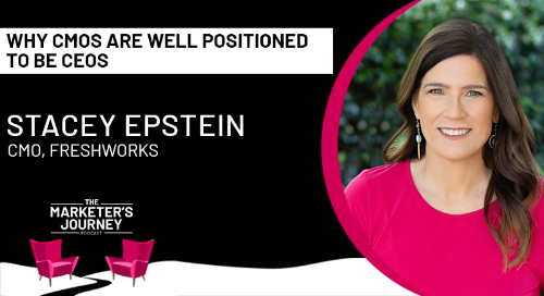 Why CMOs are well positioned to be CEOs [Podcast]