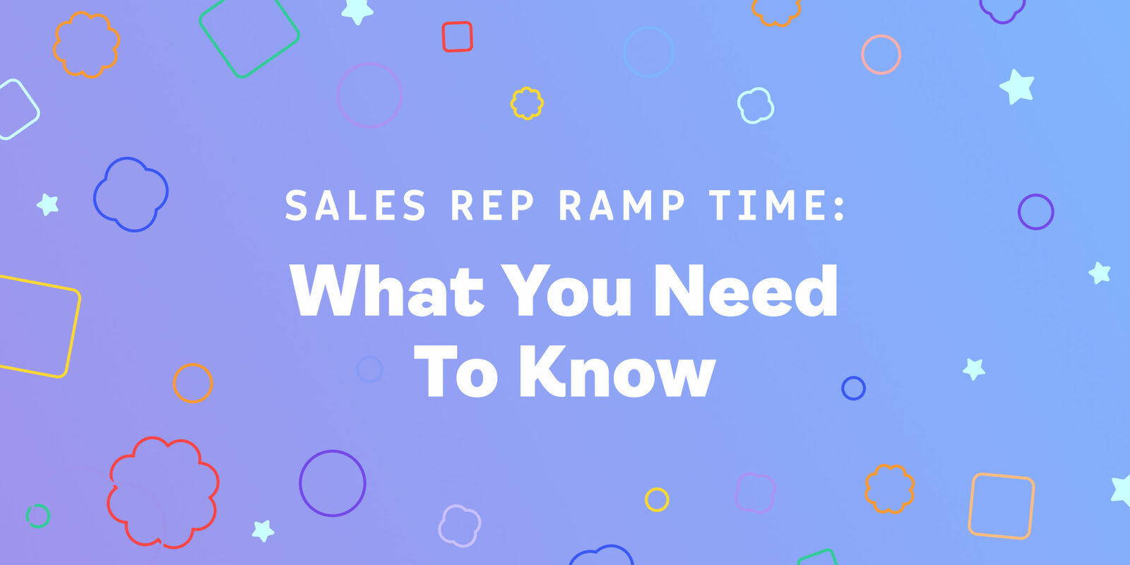 Sales Ramp Up Time: Here's How Long it Should Take for Your Sales Reps to Be at Fully Ramped Quota - Revenue.io